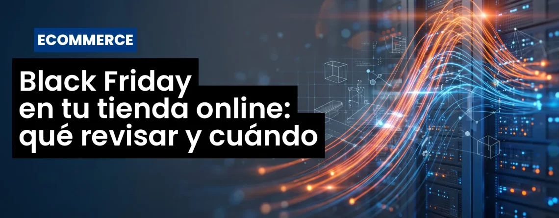 Black Friday en tu tienda online: qué revisar y cuándo